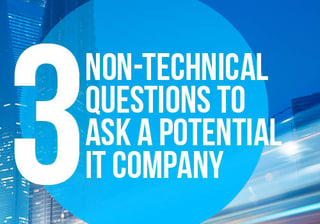 3_Non_Technical_Questions_To_Ask_IT_Provider_Blog.jpg